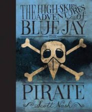 The HighSkies Adventures of Blue Jay the Pirate