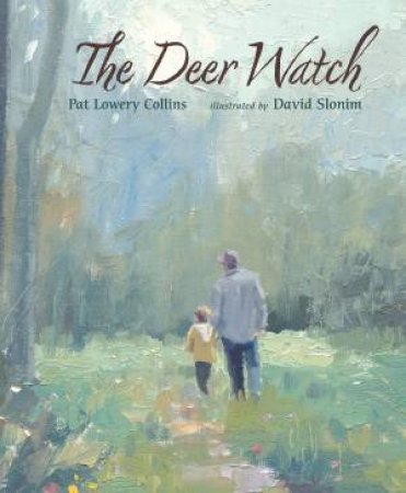 The Deer Watch by Pat Lowery Collins & David Slonim
