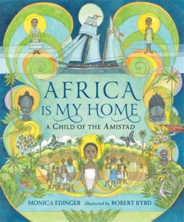 Africa Is My Home by Monica Edigner & Robert Byrd