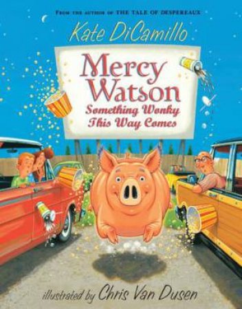 Mercy Watson: Something Wonky This Way Comes by Kate Dicamillo & Chris Van Dusen