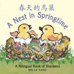 A Nest in Springtime A Bilingual Book of Numbers