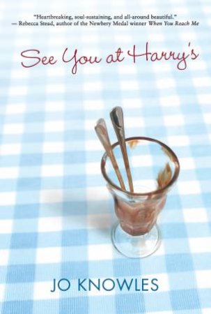 See You At Harry's by Jo Knowles