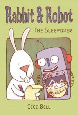 Rabbit and Robot The Sleepover