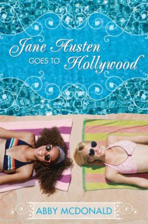Jane Austen Goes to Hollywood by Abby Mcdonald