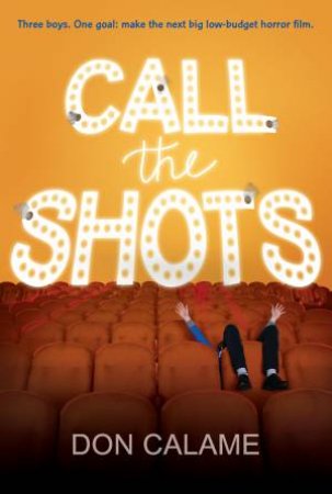 Call The Shots by Don Calame