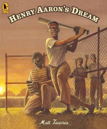 Henry Aaron's Dream by Matt Tavares