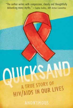 Quicksand: A True Story of HIV/AIDS In Our Lives by Anonymous