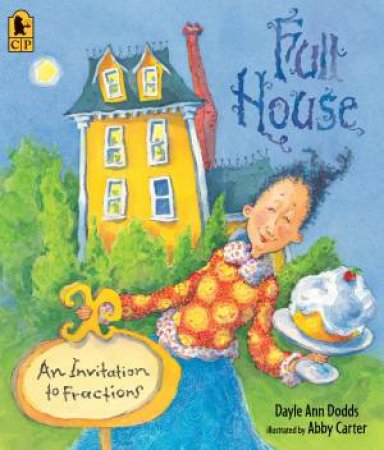 Full House: An Invitation to Fractions Big Book by Dayle Ann Dodds & Abby Carter
