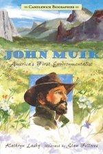 John Muir Americas First Environmentalist