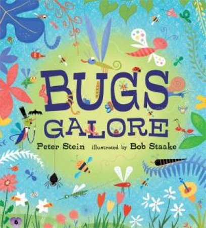 Bugs Galore Board Book by Peter Stein & Bob Staake