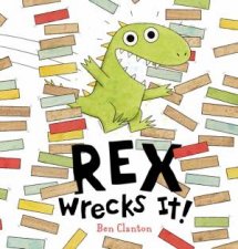 Rex Wrecks It