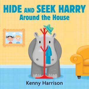 Hide and Seek Harry Around the House by Kenny Harrison