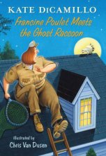 Francine Poulet Meets The Ghost Raccoon