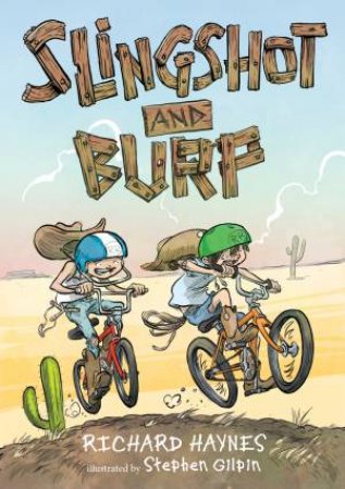 Slingshot And Burp by Richard Haynes & Stephen Gilpin