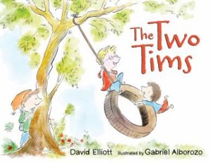The Two Tims by David Elliott & Gabriel Alborozo