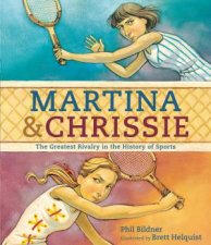 Martina and Chrissie The Greatest Rivalry In The History Of Sports