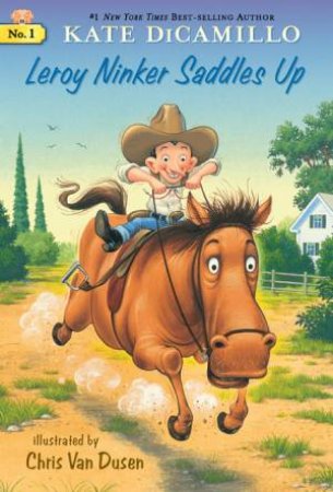Leroy Ninker Saddles Up by Kate Dicamillo & Chris Van Dusen