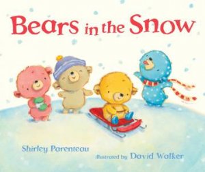 Bears In The Snow by Shirley Parenteau & David Walker