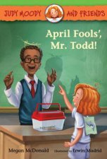 Judy Moody and Friends April Fools Mr Todd