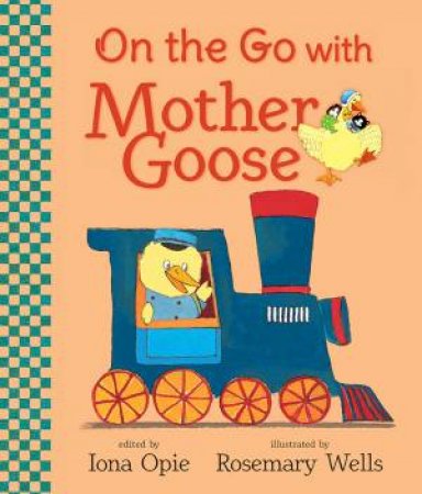 On The Go With Mother Goose Board Book by Iona Opie & Rosemary Wells