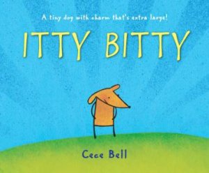 Itty Bitty by Cece Bell