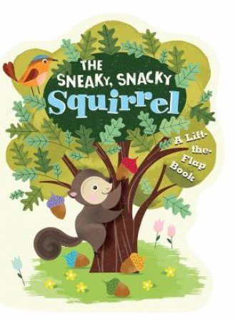 The Sneaky Snacky Squirrel by Educational Insights & Lucia Gaggiotti
