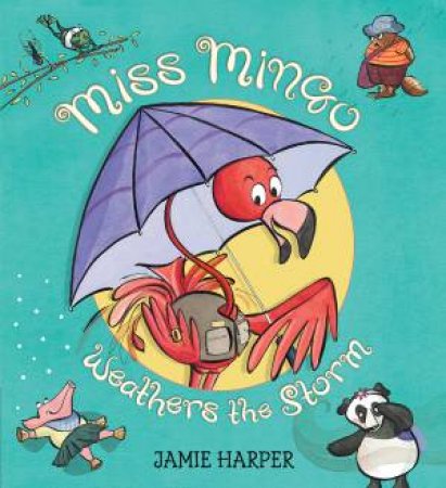 Miss Mingo Weathers The Storm by Jamie Harper