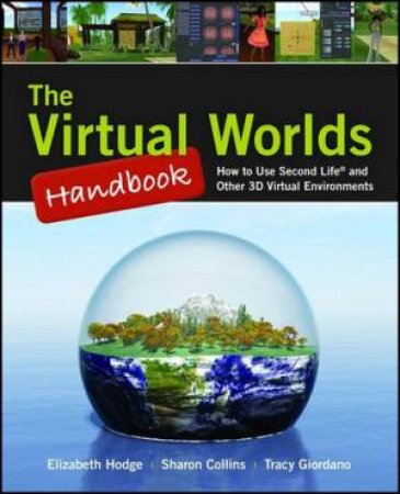 Virtual Worlds Handbook by Elizabeth et al Hodge