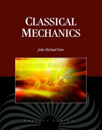Classical Mechanics by J. Michael Finn