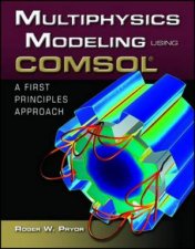 Multiphysics Modeling Using COMSOL