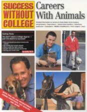 Success Without College Careers With Animals