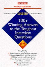100 Winning Answers To The Toughest Interview Questions