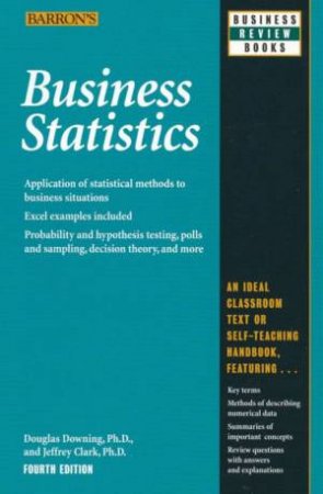 Business Statistics by Douglas Downing & Jeffrey Clark