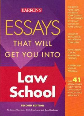 Essays That Will Get You Into Law School by Adrienne Dowhan & Chris Dowhan & Don Kaufman