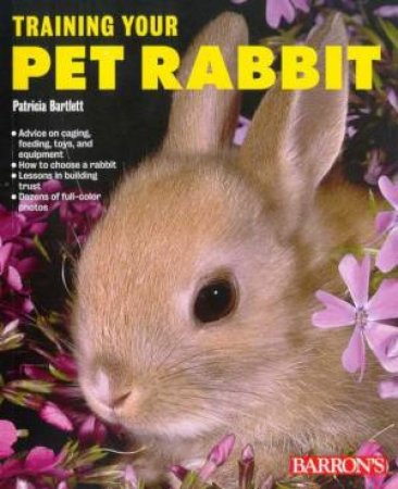 Training Your Pet Rabbit by Patricia Bartlett