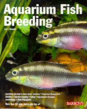 Aquarium Fish Breeding by Jay F Hemdal