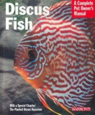 A Complete Pet Owners Manual Discus Fish