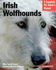 A Complete Pet Owners Manual Irish Wolfhounds