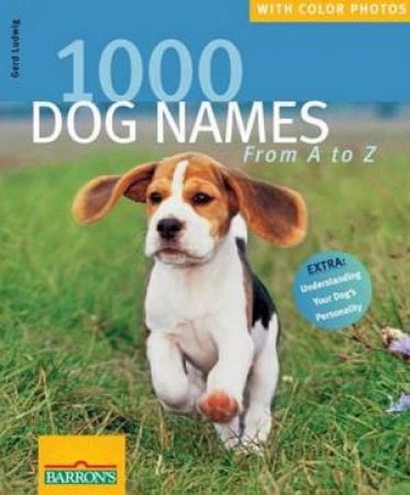 1000 Dog Names by Gerd Ludwig