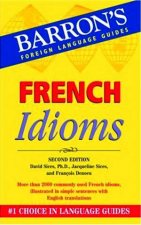 Barrons Foreign Language Guides French Idioms  2 ed