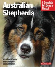 Barrons Complete Pet Owners Manuals Australian Shepherds
