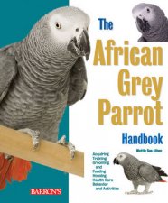 Barrons Pet Handbooks African Grey Parrot Handbook