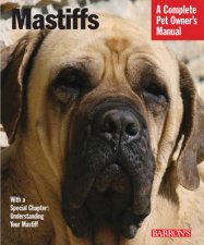 Barrons Complete Pet Owners Manuals Mastiffs