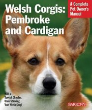 Barrons complete Pet Owners Manuals Welsh Corgis Pembroke andCardigan