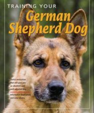 Training Your German Shepherd Dog 2nd Edition