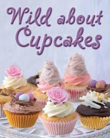 Wild About Cupcakes by Various