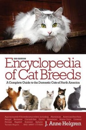 Encyclopedia of Cat Breeds by J. Anne Helgren