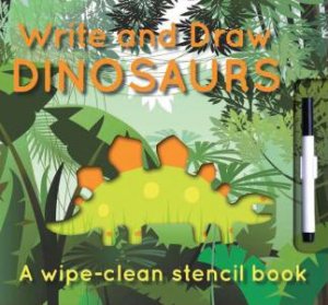 Write and Draw: Dinosaurs by Elise See Tai