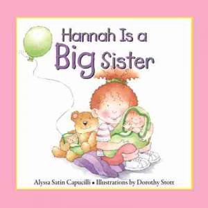 Hannah Is a Big Sister by Alyssa Satin Capucilli