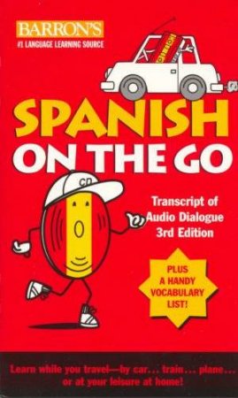 Spanish On The Go - 3 Ed - CD by William W Lawton